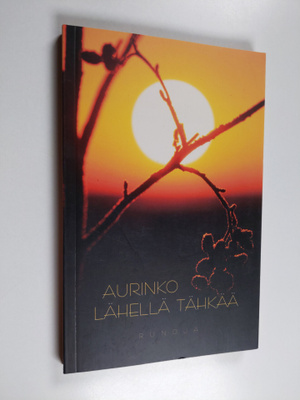 Lilja Väyrynen : Aurinko lähellä tähkää