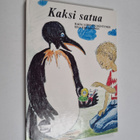 Raija Loponen-Mäntynen ym. : Kaksi satua : Pingviini ja a... - pikkukuva 1