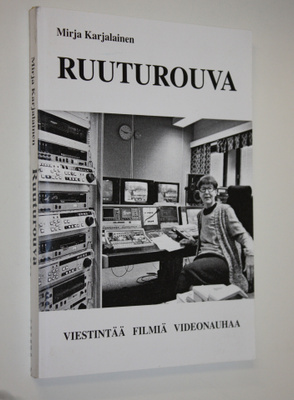 Mirja Karjalainen : Ruuturouva (signeerattu) : viestintää...