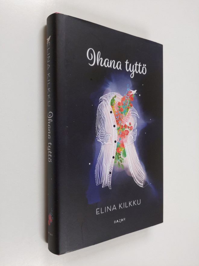 Elina Kilkku : Ihana tyttö