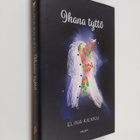 Elina Kilkku : Ihana tyttö - pikkukuva 1