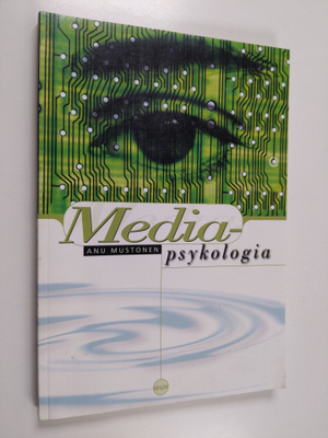 Anu Mustonen : Mediapsykologia