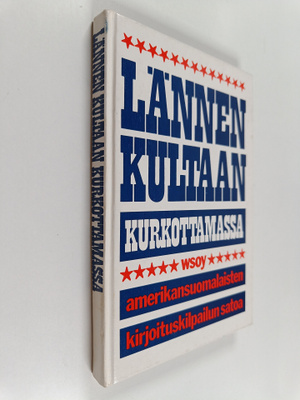 Martti (toim.) Montonen : Lännen kultaan kurkottamassa : ...