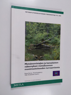 Metsänomistajien ja kansalaisten näkemykset metsäluonnon ...
