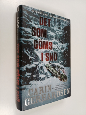 Carin Gerhardsen : Det som göms i snö