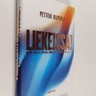 Petteri Kilpinen : Liekeissä! : miten johtaja inspiroi ih... - pikkukuva 1