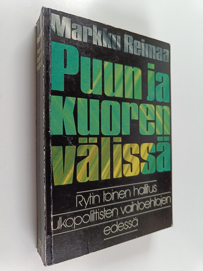 Markku Reimaa : Puun ja kuoren välissä : Rytin toinen hal...
