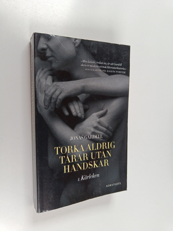 Jonas Gardell : Torka aldrig tårar utan handskar 1 : Kärl...