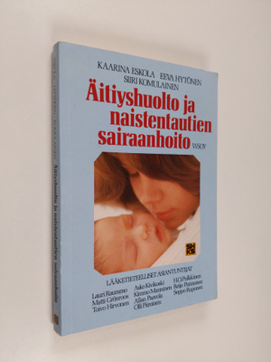 Kaarina Eskola : Äitiyshuolto ja naistentautien sairaanhoito