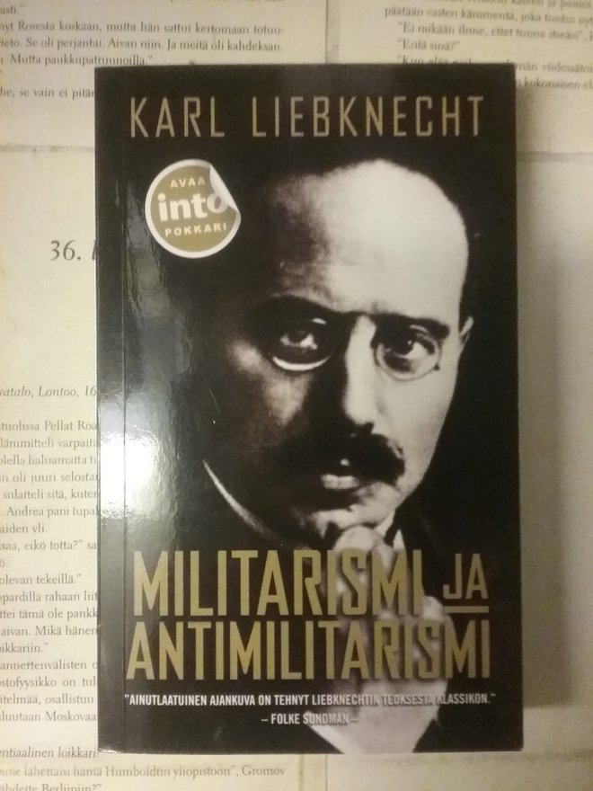Karl Liebknecht - Militarismi ja antimilitarismi (pokkari)