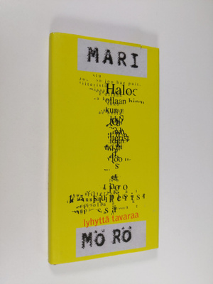 Mari Mörö : Lyhyttä tavaraa
