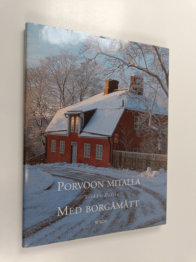Veikko Kallio : Porvoon mitalla = Med Borgåmått