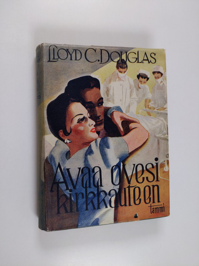 Lloyd C. Douglas : Avaa ovesi kirkkauteen