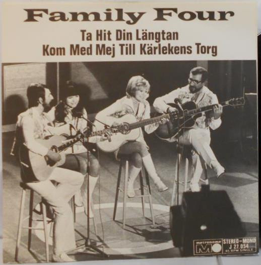 7” SINGLE Family Four - Ta Hit Din Längtan / Kom Med Mej Til