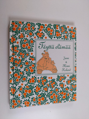 Jane Noland : Täyttä elämää