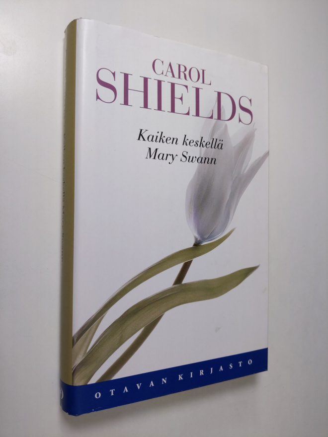 Carol Shields : Kaiken keskellä Mary Swan