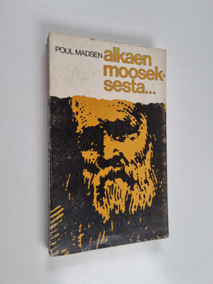 Poul Madsen : Alkaen Mooseksesta : näköala Raamatun kirjo...