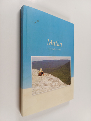 Sanna Suutari : Matka (signeerattu)
