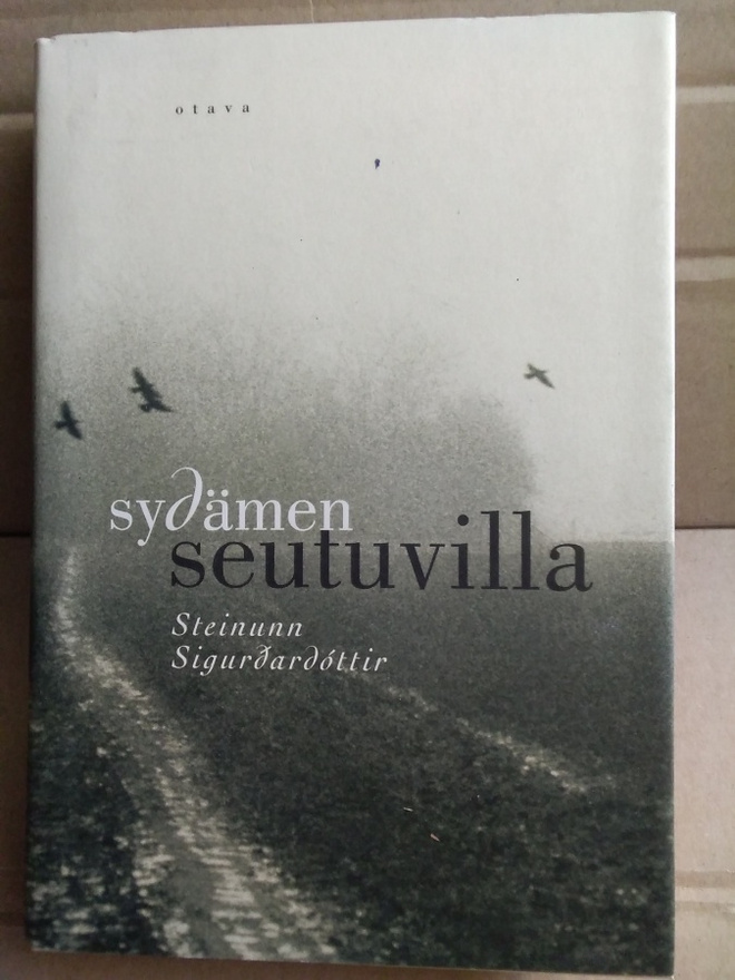 Steinunn Sigurdardottir: Sydämen seutuvilla