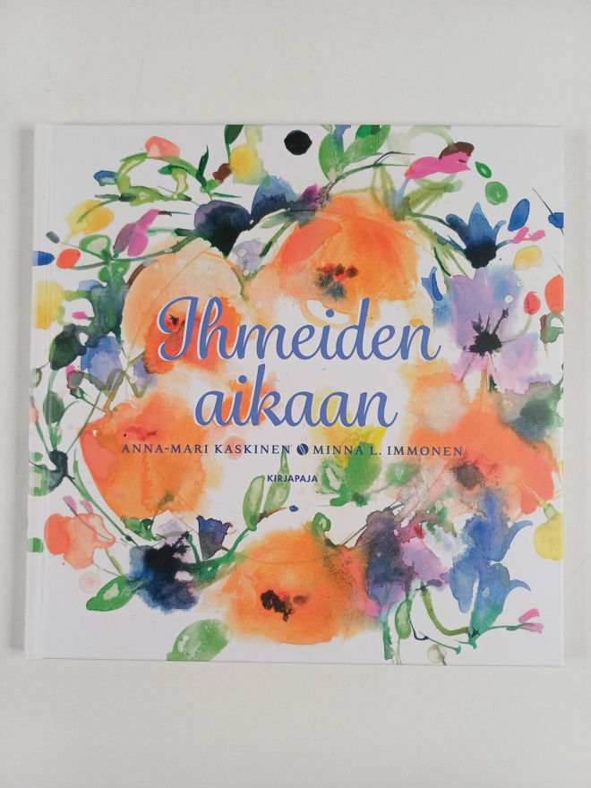 Anna-Mari Kaskinen : Ihmeiden aikaan