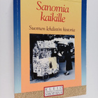 Päiviö Tommila ym. : Sanomia kaikille : Suomen lehdistön ... - pikkukuva 1