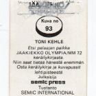 Semic Jääkiekko Olympia-MM 1972 n:o 93 TONI KEHLE - pikkukuva 2