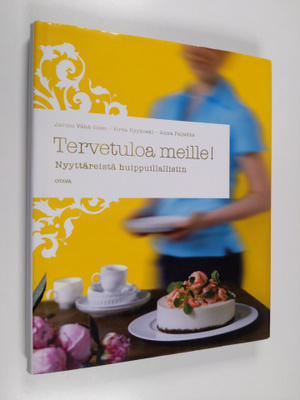 Anna Paljakka ym. : Tervetuloa meille! : nyyttäreistä hui...