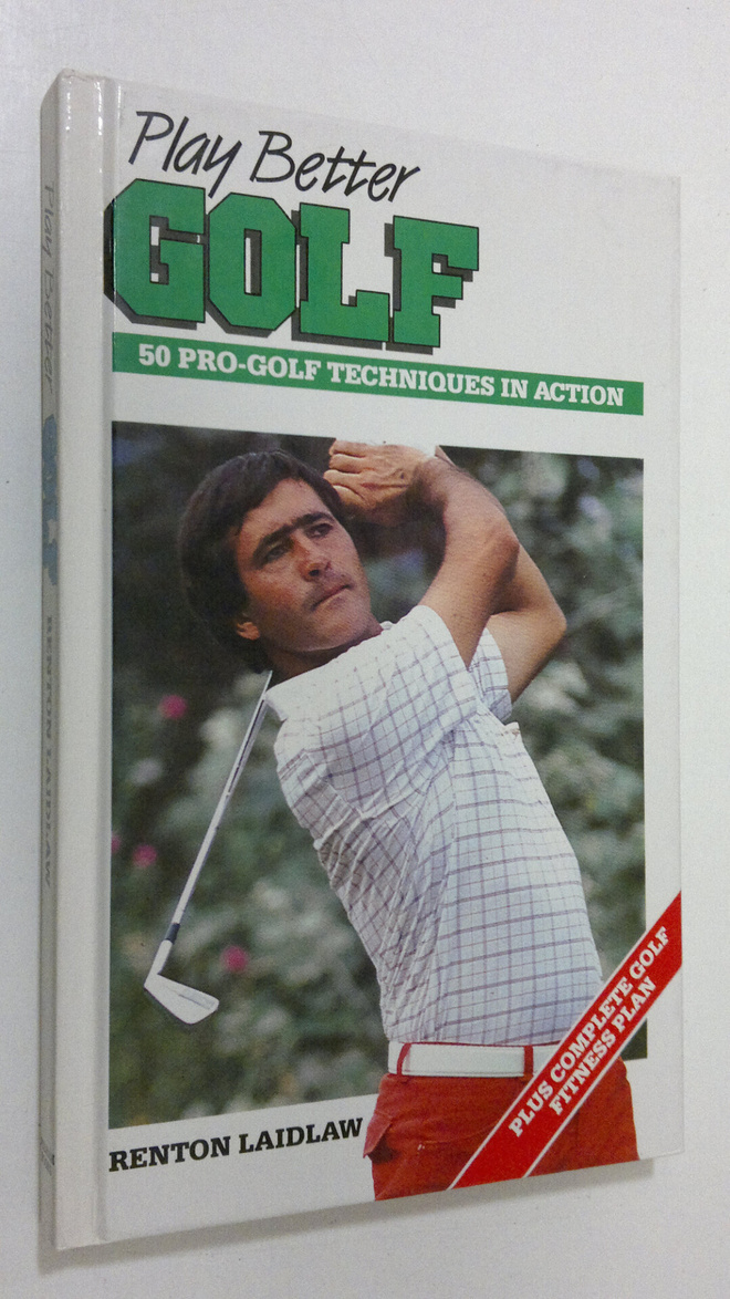Renton Laidlaw : Play Better Golf