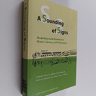 A sounding of signs : modalities and moments in music, cu... - pikkukuva 1