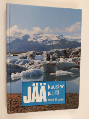 Matti Eronen : Jääkausien jäljillä