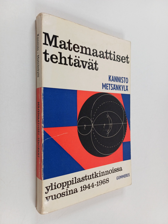 Yrjö Metsänkylä ym. : Matemaattiset tehtävät ylioppilastu...