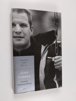 Juha Turkka : Huutoja hiekkalaatikosta