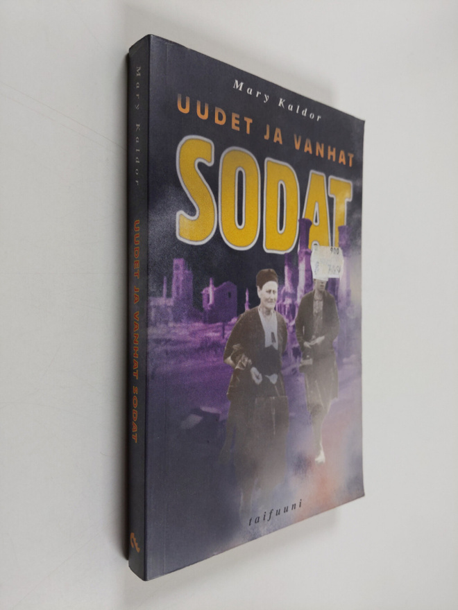 Mary Kaldor : Uudet ja vanhat sodat : järjestäytynyt väki...