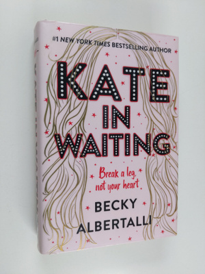 Becky Albertalli : Kate in waiting