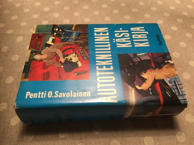 PENTTI SAVOLAINEN AUTOTEKNILLINEN KÄSIKIRJA 1965 HYVÄ