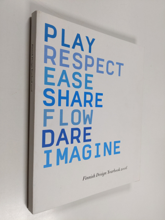 Play, respect, ease, share, flow, dare, imagine - Finnish...