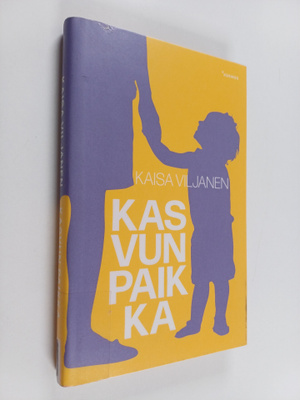 Kaisa Viljanen : Kasvun paikka