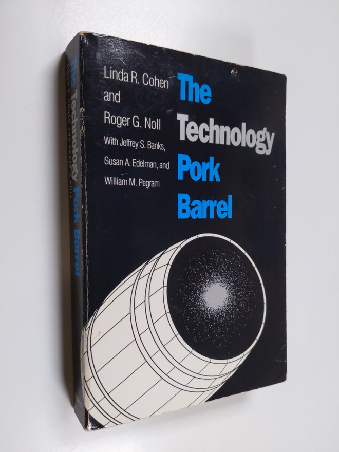 Roger G. Noll ym. : The Technology Pork Barrel