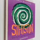 Rauni Kivilinna : Sihistin : satuja jonkinikäisille - pikkukuva 1