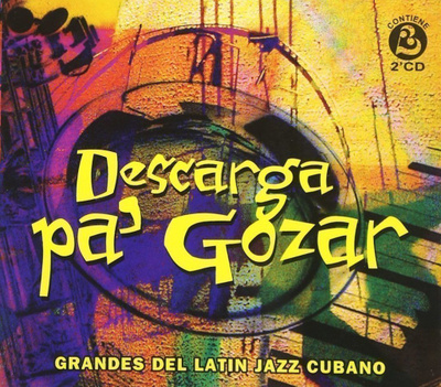 V/A • Descarga Pa' Gozar•Grandes Del Latin Jazz Cubano 2xCD