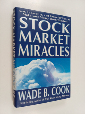 Wade Cook : Stock Market Miracles