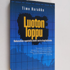 Timo Harakka : Luoton loppu : rahavallan raunioista kohti... - pikkukuva 1