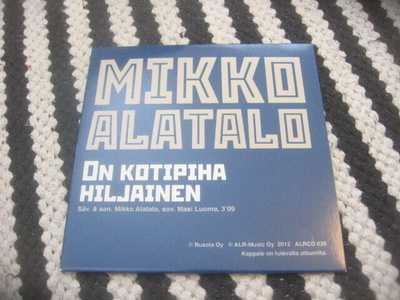 Mikko Alatalo - On kotipiha hiljainen (cds)