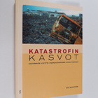 Lars Backström : Katastrofin kasvot : seitsemän vuotta hu... - pikkukuva 1