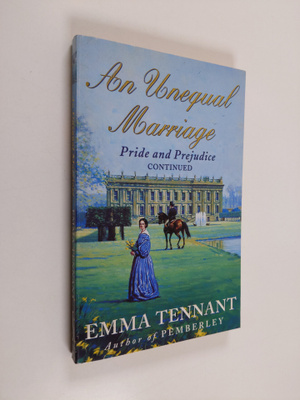 Emma Tennant : An unequal marriage : pride and prejudice ...