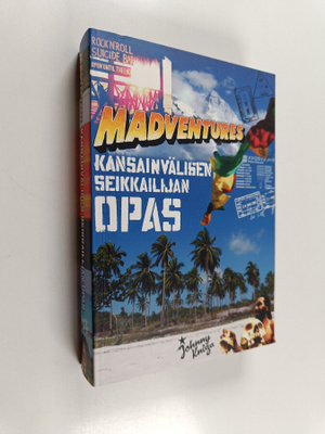 Tuomas Milonoff ym. : Madventures : kansainvälisen seikka...