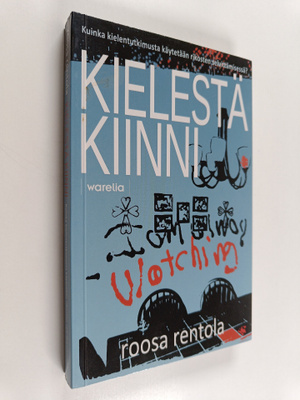 Roosa Rentola : Kielestä kiinni : kuinka kielentutkimusta...