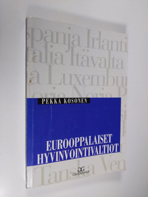 Pekka Kosonen : Eurooppalaiset hyvinvointivaltiot : yhden...