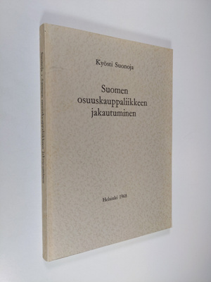 Kyösti Suonoja : Suomen osuuskauppaliikkeen jakautuminen