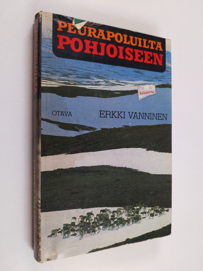 Erkki Vanninen : Peurapoluilta pohjoiseen
